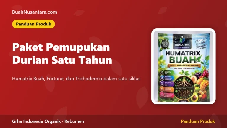 Paket Pemupukan Durian Satu Tahun: Humatrix Buah, Ben Subur Durian Premium, dan Trichoderma