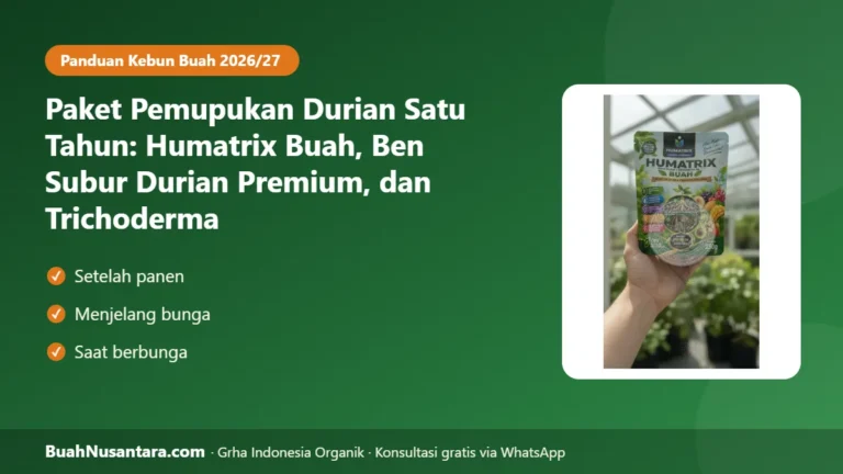 PAKET Lengkap Setahun! Pemupukan Durian dengan Humatrix Buah, Ben Subur Durian Premium & Trichoderma