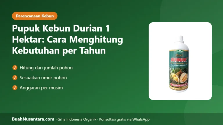 HITUNG Biaya Sebelum Tanam! Pupuk Kebun Durian 1 Hektar: Cara Menghitung Kebutuhan per Tahun