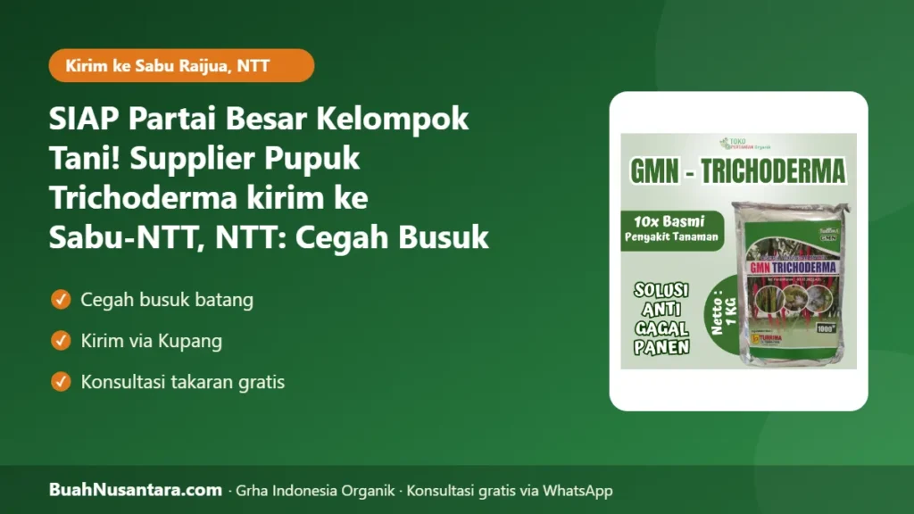 Supplier Pupuk Trichoderma kirim ke Sabu-NTT