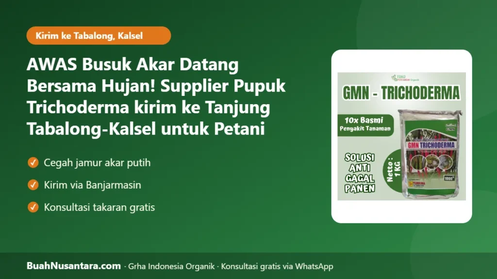 Supplier Pupuk Trichoderma kirim ke Tanjung Tabalong-Kalsel