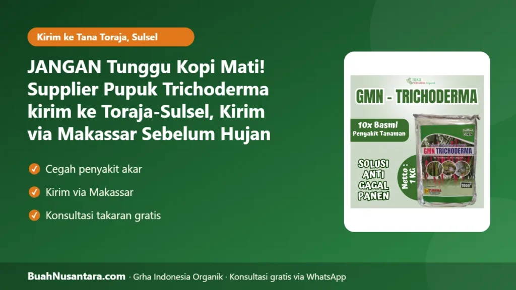 Supplier Pupuk Trichoderma kirim ke Toraja-Sulsel