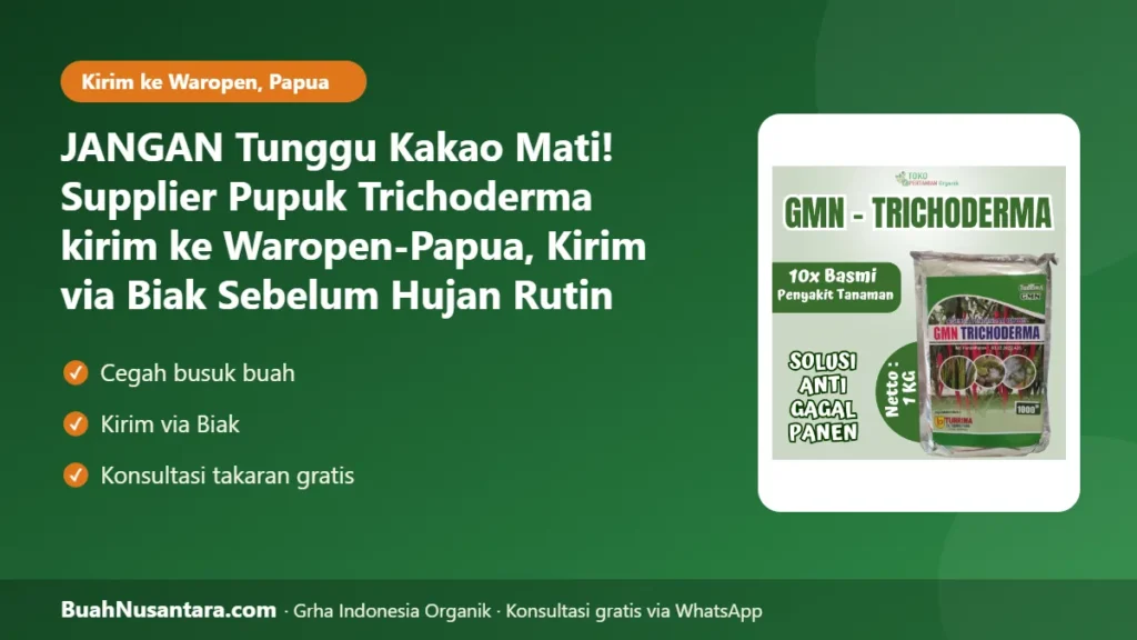Supplier Pupuk Trichoderma kirim ke Waropen-Papua